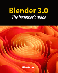 Blender 3.0: The beginner's guide