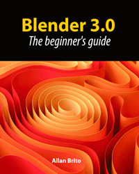 Blender 3.0: The beginner's guide Blender 3.0: The beginner's guide